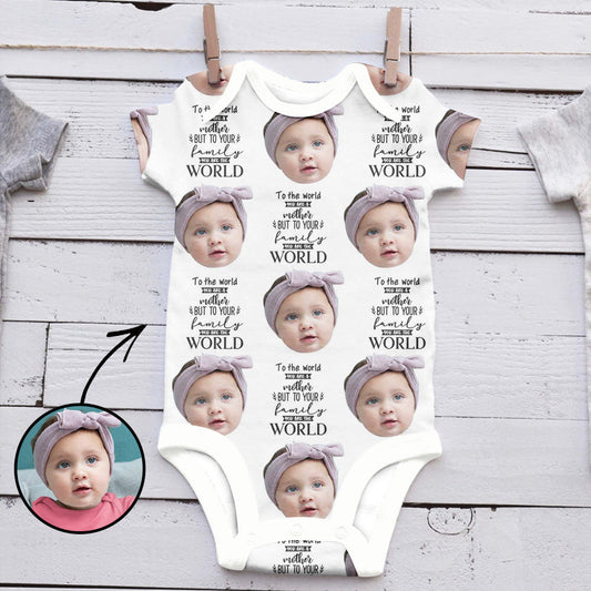 Custom Photo Baby Bodysuit To The World You Are A Mother But To Your Family You Are The World Mother's Day Gifts